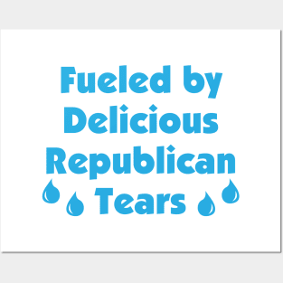 Delicious Republican Tears Posters and Art